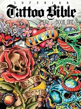 Tattoo Bible: Book One, Hardcover/Superior Tattoo
