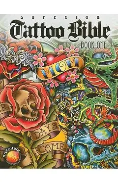 Tattoo Bible: Book One - Superior Tattoo