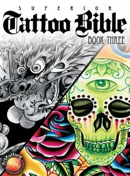 Tattoo Bible Book Three, Hardcover/Superior Tattoo