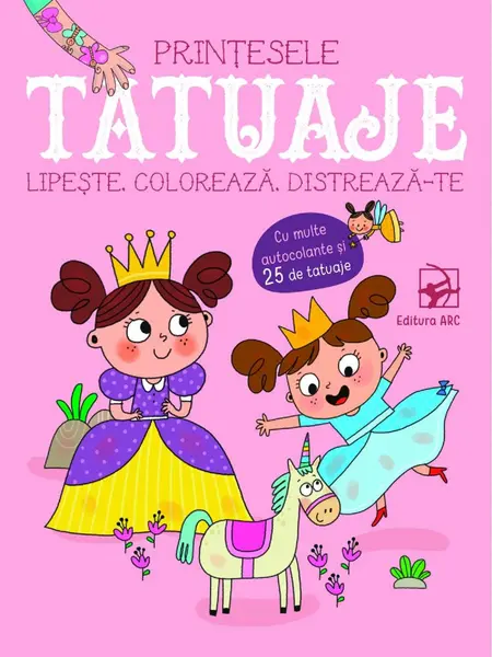 Tatuaje. Printesele. Lipeste, coloreaza, distreaza-te |
