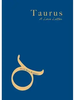 Taurus. A Love Letter, Paperback/Heidi Rose Robbins