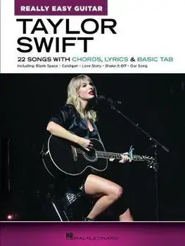 Taylor Swift - Really Easy Guitar: 22 Songs with Chords, Lyrics & Basic Tab, Paperback/Taylor Swift