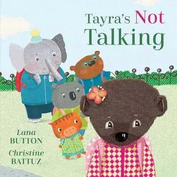 Tayra's Not Talking, Hardback/Lana Button