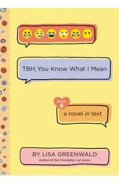 Tbh #6: Tbh, You Know What I Mean - Lisa Greenwald