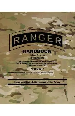 TC 3-21.76 Ranger Handbook: April 2017 - Headquarters Department Of The Army