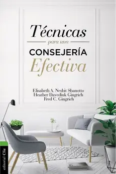 Tcnicas Para Una Consejera Efectiva, Paperback/Elisabeth A. Nesbit