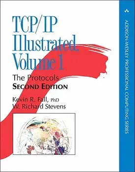 TCP/IP Illustrated, Volume 1: The Protocols, Hardcover (2nd Ed.)/Kevin R. Fall