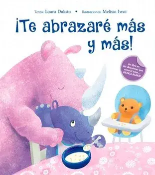 Te Abrazare Mas Y Mas!, Hardcover/Laura Duksta