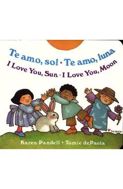 Te Amo, Sol-Te Amo, Luna/I Love You, Sun-I Love You, Moon - Karen Pandell