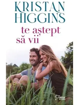 Te astept sa vii/Kristan Higgins