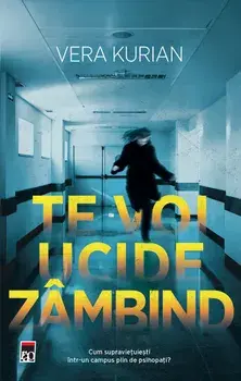 Te voi ucide zambind/Vera Kurian