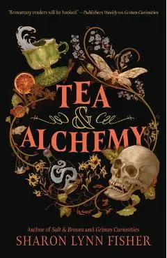 Tea & Alchemy - Sharon Lynn Fisher