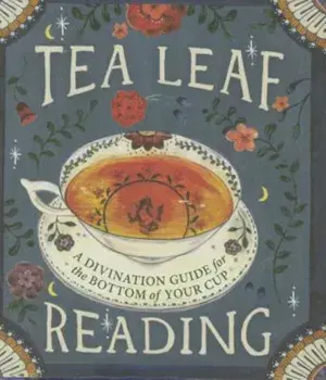 Tea Leaf Reading: A Divination Guide for the Bottom of Your Cup, Hardcover/Dennis Fairchild