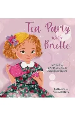 Tea Party with Brielle - Brielle Vivienne