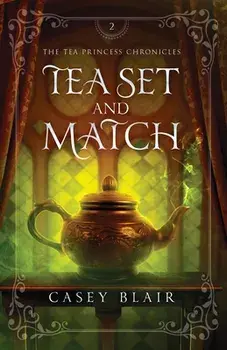 Tea Set and Match, Paperback/Casey Blair