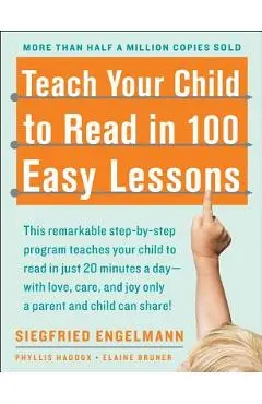 Teach Your Child to Read in 100 Easy Lessons - Phyllis Haddox