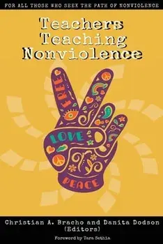 Teachers Teaching Nonviolence, Paperback/Christian A. Bracho