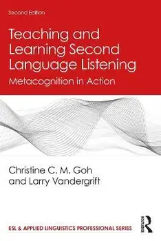 Teaching and Learning Second Language Listening. Metacognition in Action, 2 ed, Paperback/***
