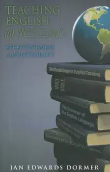 Teaching English in Missions*: Effectiveness and Integrity, Paperback/Jan Edwards Dormer