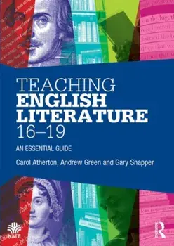 Teaching English Literature 16-19. An essential guide, Paperback/Gary Snapper
