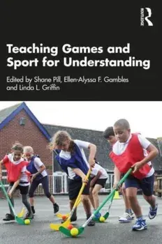 Teaching Games and Sport for Understanding, Paperback/Linda Griffin