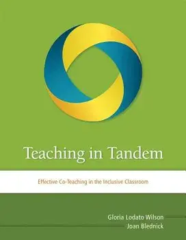 Teaching in Tandem: Effective Co-Teaching in the Inclusive Classroom, Paperback/Gloria Lodato Wilson