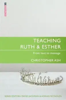 Teaching Ruth & Esther, Paperback/Christopher Ash
