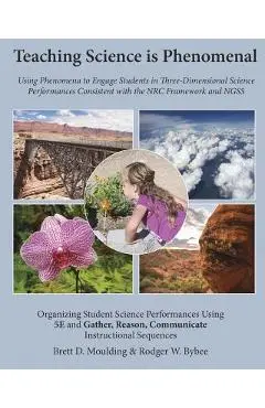 Teaching Science is Phenomenal - Brett D. Moulding