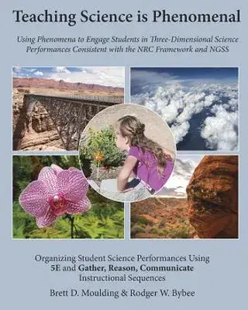 Teaching Science Is Phenomenal, Paperback/Brett D. Moulding