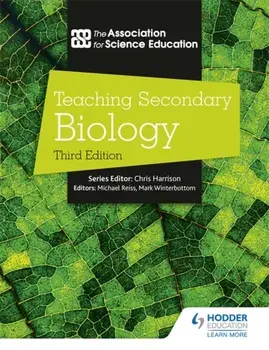 Teaching Secondary Biology 3rd Edition, Paperback/The Association For Science Ed