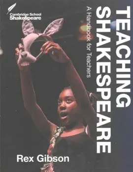 Teaching Shakespeare. A Handbook for Teachers, Paperback/Rex Gibson