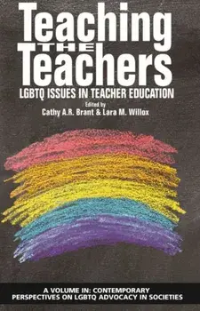 Teaching the Teachers: LGBTQ Issues in Teacher Education, Paperback/Cathy A. R. Brant