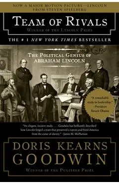Team of Rivals: The Political Genius of Abraham Lincoln - Doris Kearns Goodwin