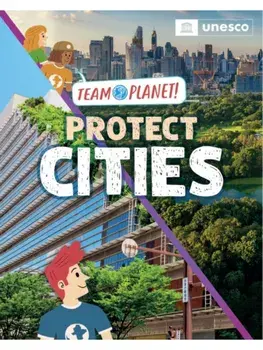 Team Planet!: Protect Cities, Hardback/Louise Spilsbury