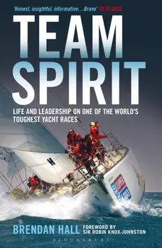 Team Spirit. Life and Leadership on One of the World's Toughest Yacht Races, Paperback/Brendan Hall