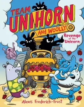 Team Unihorn and Woolly #2: Revenge of the Unicorn, Paperback/Alexis Frederick-Frost