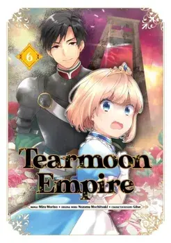 Tearmoon Empire (Manga): Volume 6, Paperback/Tristan Hill