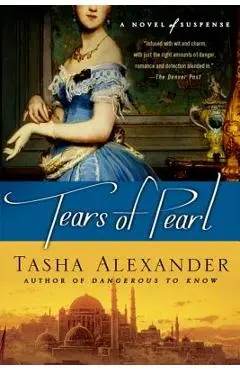 Tears of Pearl: A Novel of Suspense - Tasha Alexander