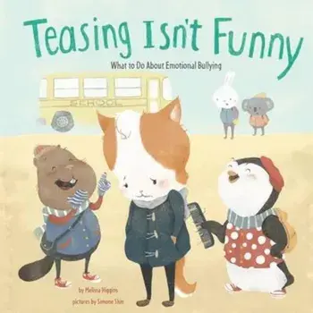 Teasing Isn't Funny: Emotional Bullying, Paperback/Melissa Higgins