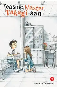 Teasing Master Takagi-San, Vol. 9 - Soichiro Yamamoto