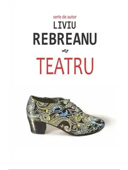 Teatru/Liviu Rebreanu