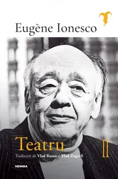 Teatru. Volumul II/Eugene Ionesco