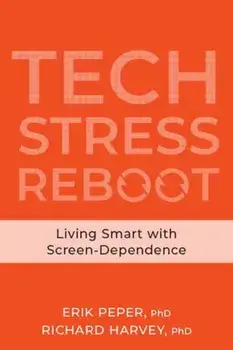 Tech Stress. Living Smart with Screen-Dependence, Paperback/Richard Harvey