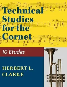 Technical Studies for the Cornet: (English, German and French Edition), Paperback/Herbert L. Clarke