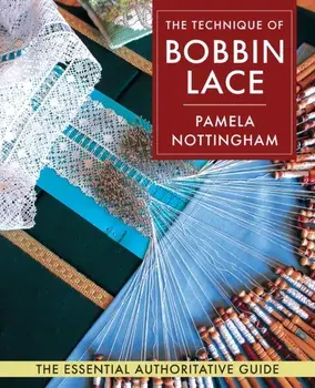 Technique of Bobbin Lace, Paperback/Pamela Nottingham