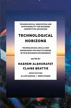 Technological Horizons. Technological Skills and Knowledge for Practitioners within Business Environment, Hardback/***