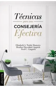 Técnicas Para Una Consejería Efectiva - Elisabeth A. Nesbit