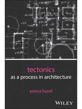 Tectonics as a Process in Architecture, Paperback/***