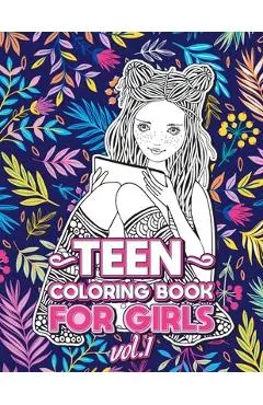 Teen Coloring Books for Girls: Fun activity book for Older Girls ages 12-14, Teenagers; Detailed Design, Zendoodle, Creative Arts, Relaxing ad Stress - Loridae Coloring