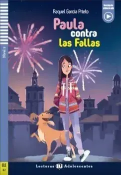 Teen ELI Readers - Spanish. Paula contra las Fallas + downloadable audio, Paperback/Raquel Garcia Prieto